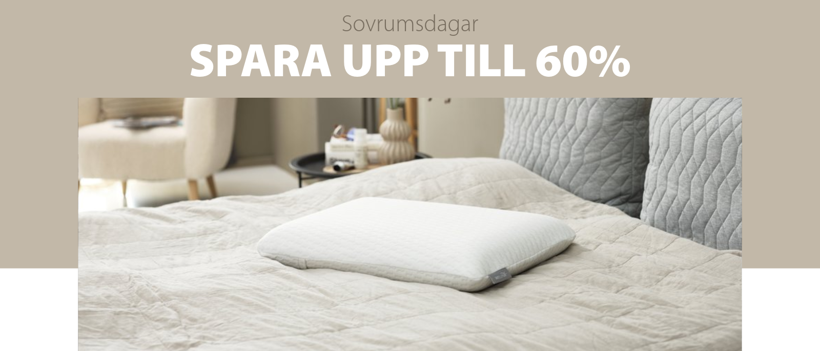 Sovrumsdagar- spara upp till 60% Sovrumsdagar- spara upp till 60%
