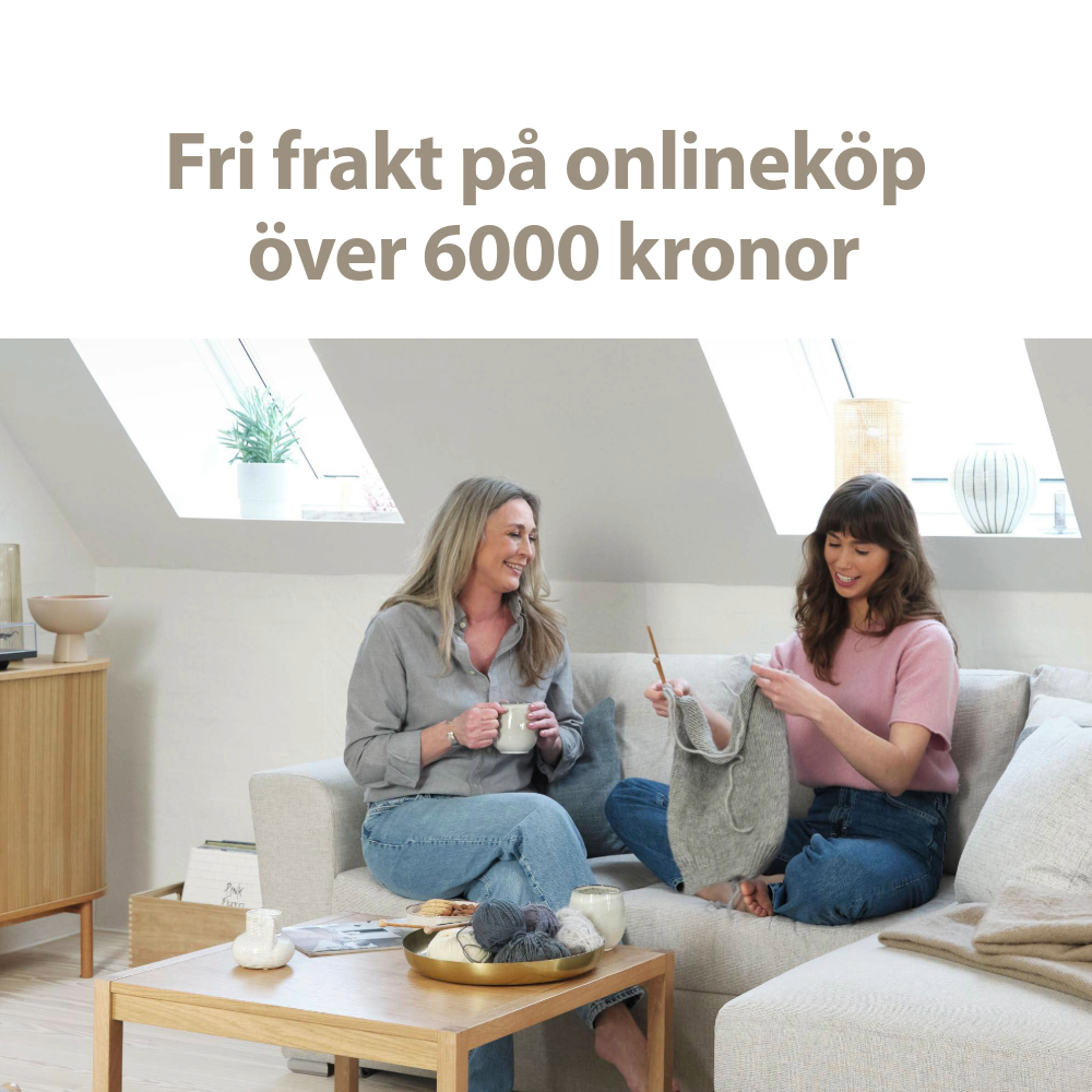 Fri frakt på onlineköp över 6000 kronor Fri frakt på onlineköp över 6000 kronor
