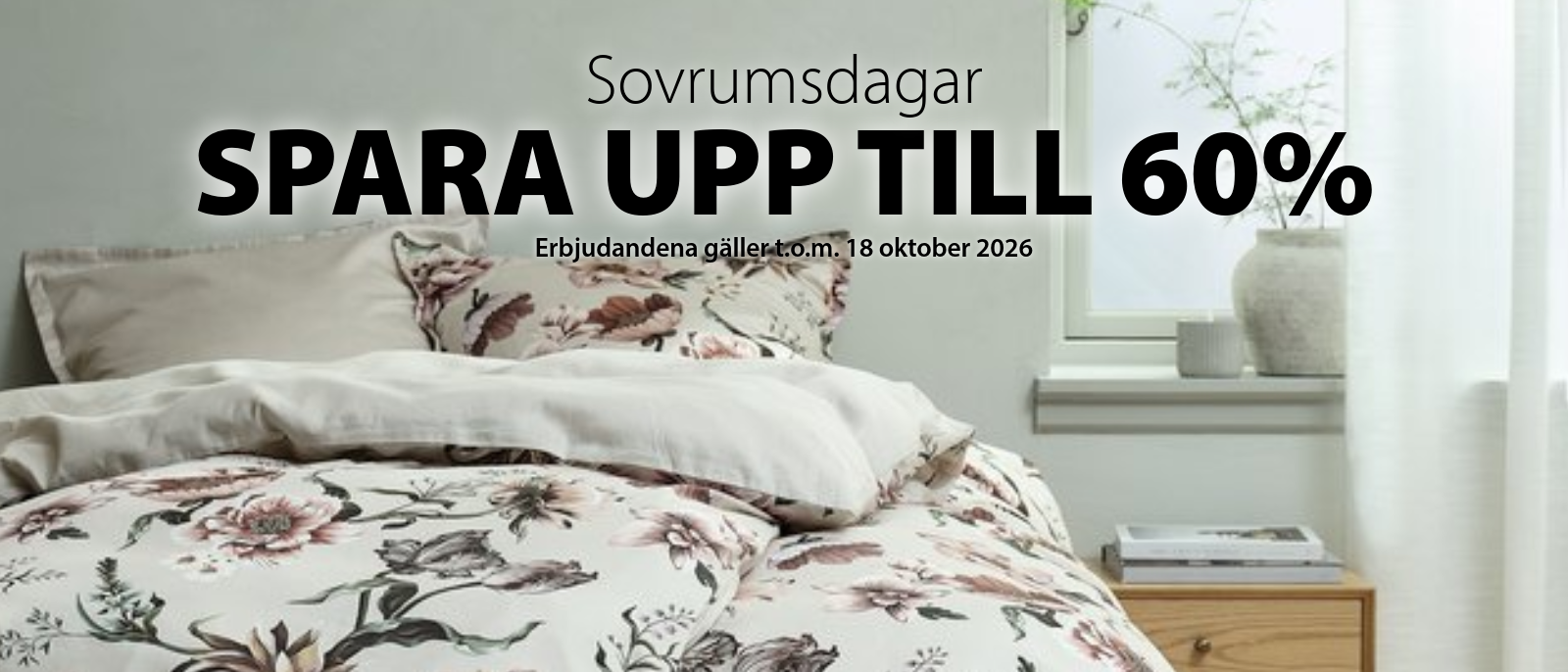 Sovrumsdagar- Spara upp till 60% Sovrumsdagar- Spara upp till 60%